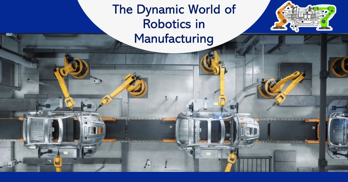 Different Types of Robots in Manufacturing A Guide to Robotics